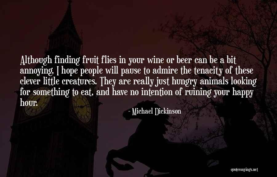 Beer And Wine Quotes By Michael Dickinson