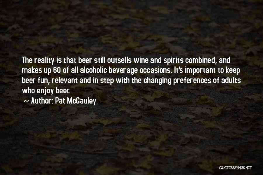 Beer And Wine Quotes By Pat McGauley