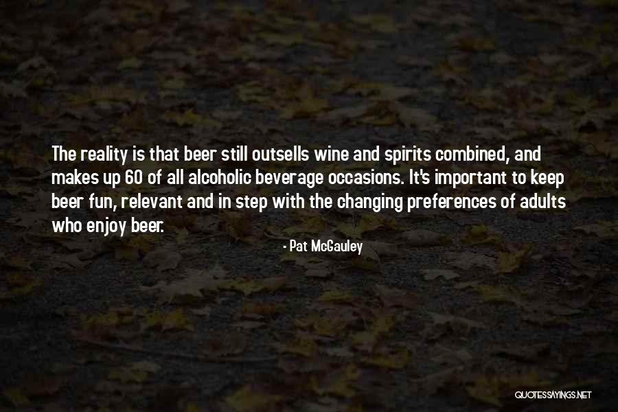 Beer And Wine Quotes By Pat McGauley