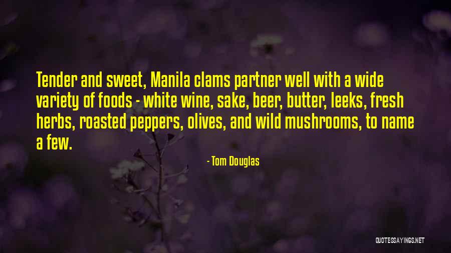 Beer And Wine Quotes By Tom Douglas