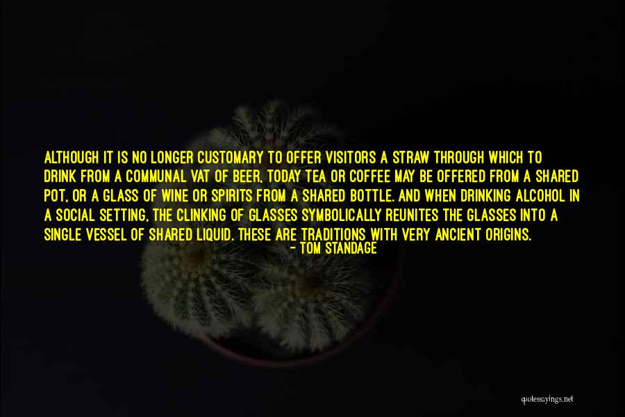 Beer And Wine Quotes By Tom Standage