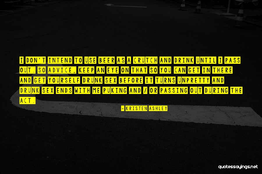 Beer Before Quotes By Kristen Ashley Beer Before Quotes By Kristen Ashley