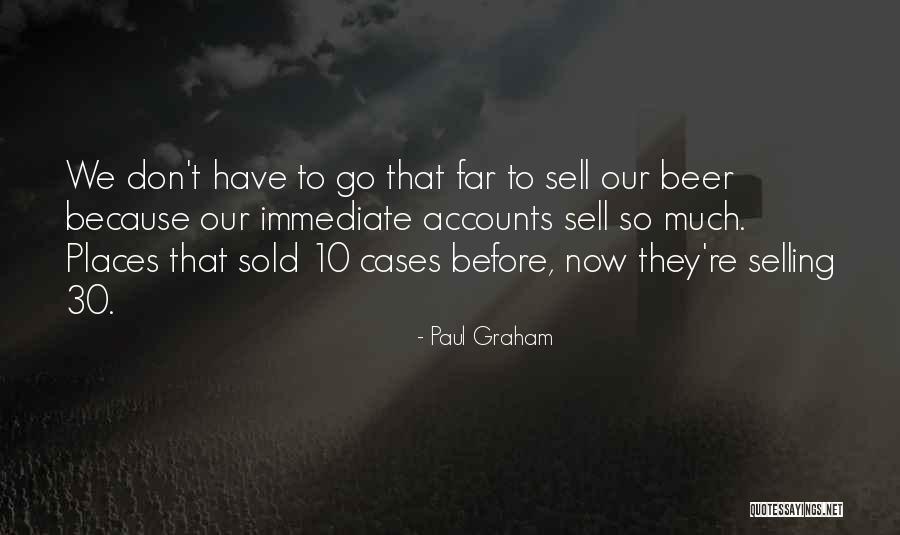 Beer Before Quotes By Paul Graham Beer Before Quotes By Paul Graham