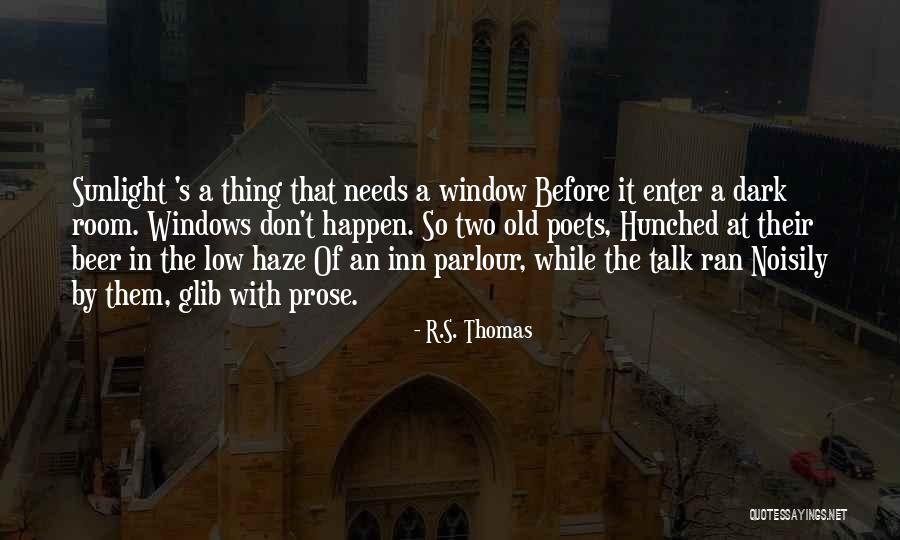 Beer Before Quotes By R.S. Thomas Beer Before Quotes By R.S. Thomas