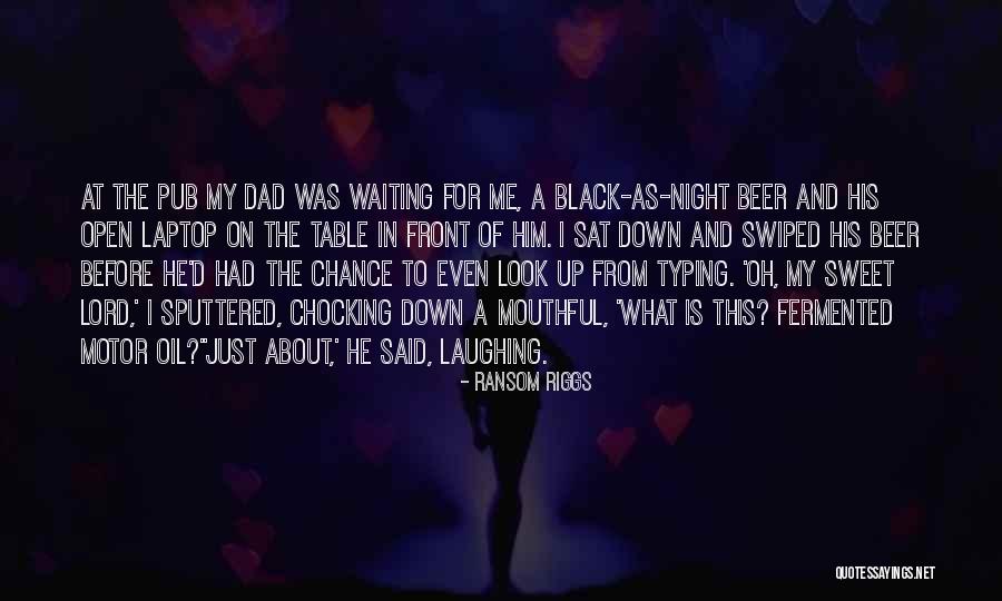 Beer Before Quotes By Ransom Riggs Beer Before Quotes By Ransom Riggs