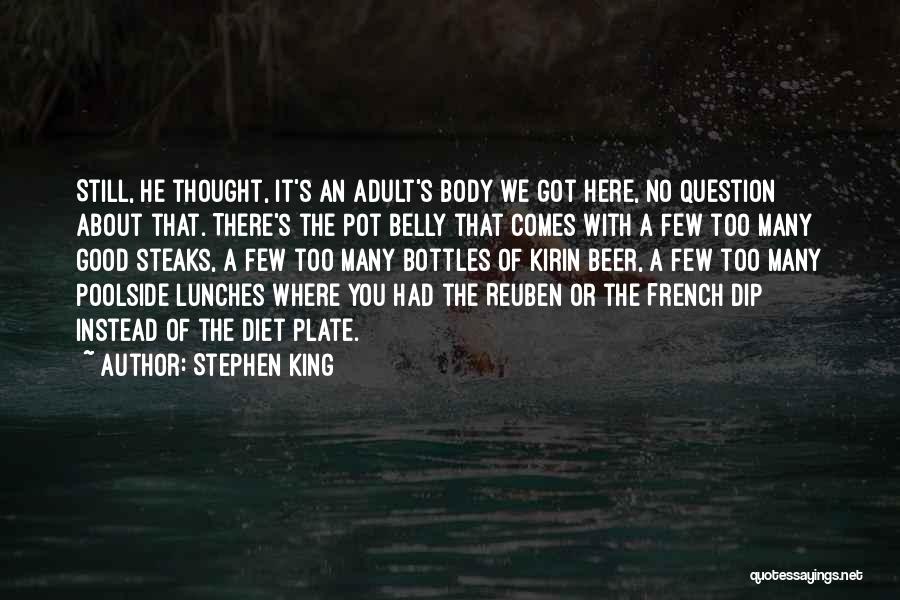 Beer Belly Quotes By Stephen King