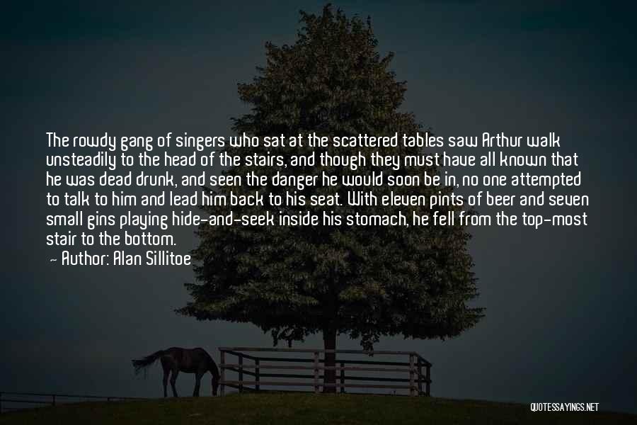 Beer Drunk Quotes By Alan Sillitoe