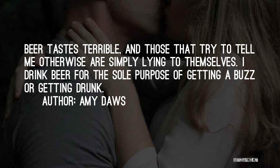 Beer Drunk Quotes By Amy Daws