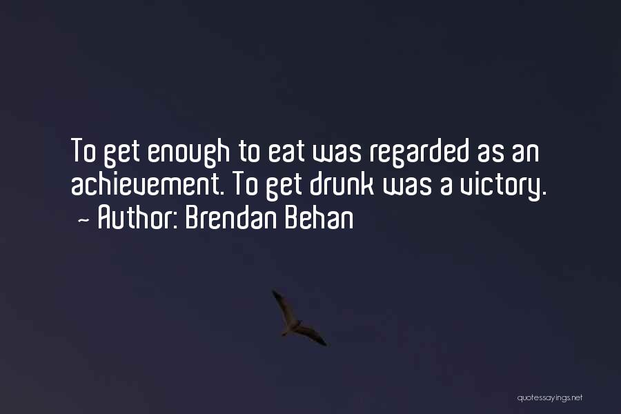 Beer Drunk Quotes By Brendan Behan