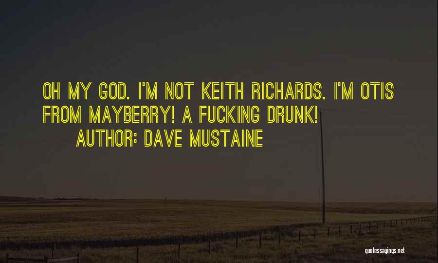 Beer Drunk Quotes By Dave Mustaine
