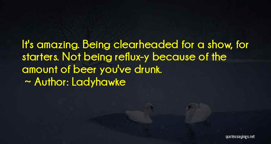 Beer Drunk Quotes By Ladyhawke