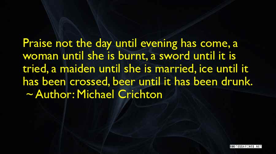 Beer Drunk Quotes By Michael Crichton