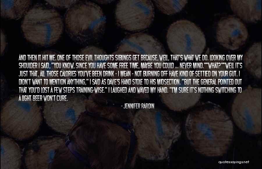 Beer Gut Quotes By Jennifer Rardin Beer Gut Quotes By Jennifer Rardin