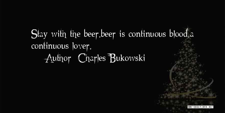 Beer Lover Quotes By Charles Bukowski