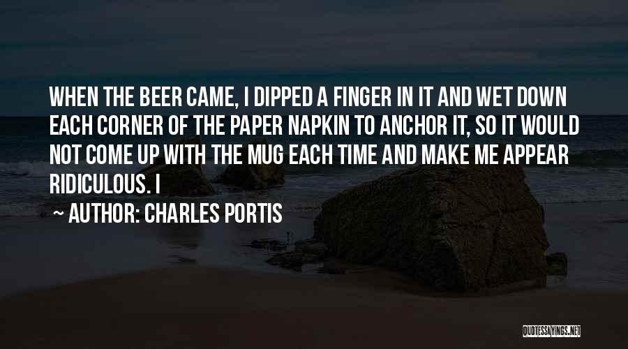 Beer Mug Quotes By Charles Portis