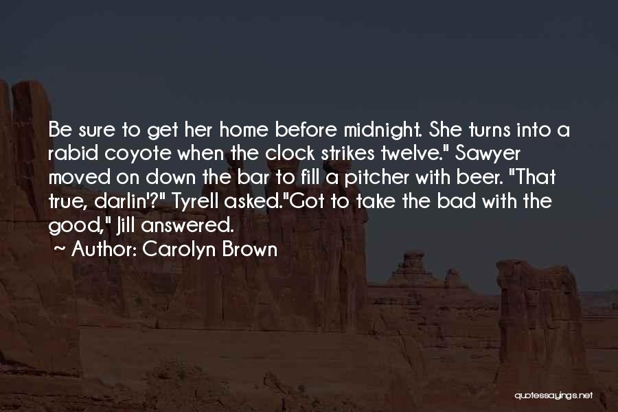Beer Pitcher Quotes By Carolyn Brown