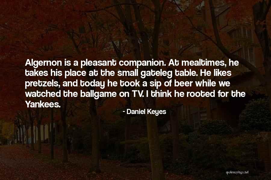 Beer Quotes By Daniel Keyes