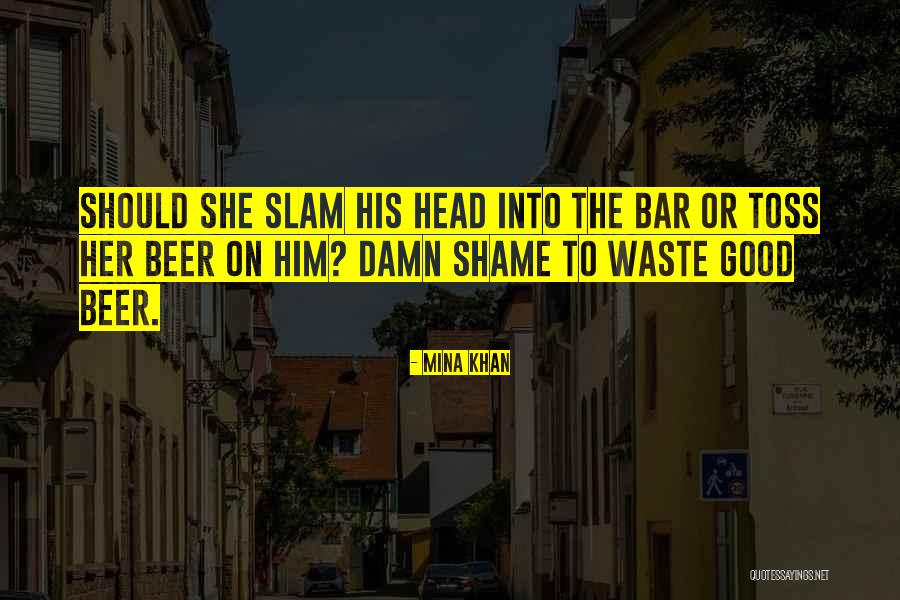 Beer Quotes By Mina Khan