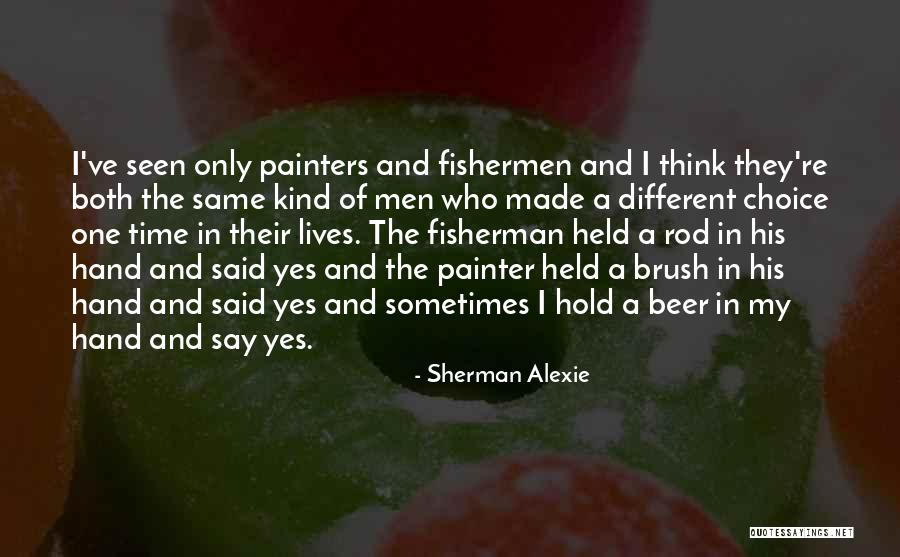 Beer Quotes By Sherman Alexie