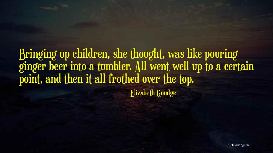 Beer Well Quotes By Elizabeth Goudge Beer Well Quotes By Elizabeth Goudge