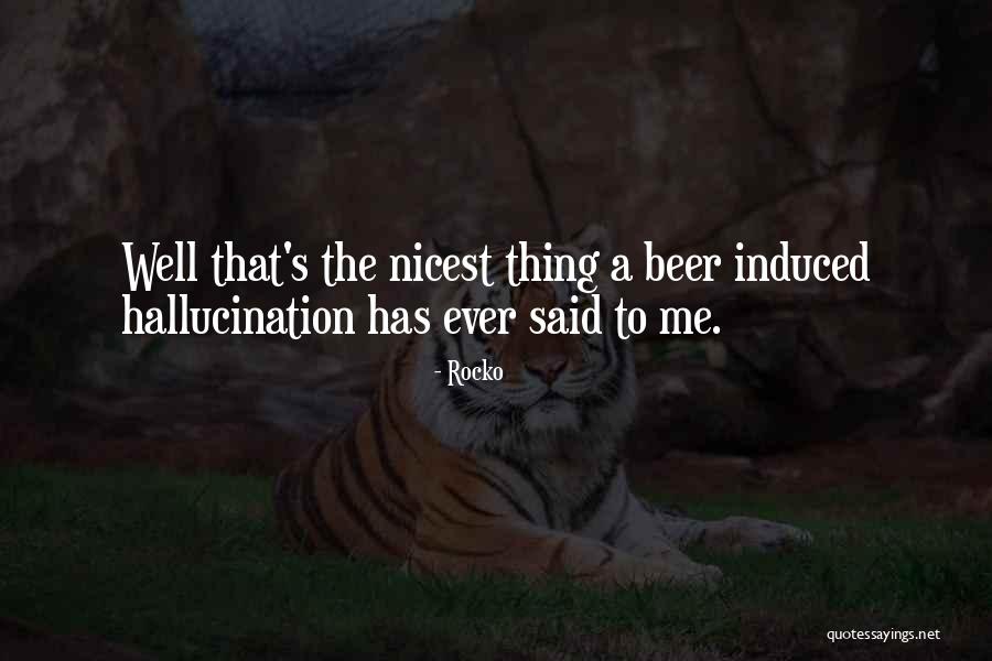 Beer Well Quotes By Rocko Beer Well Quotes By Rocko