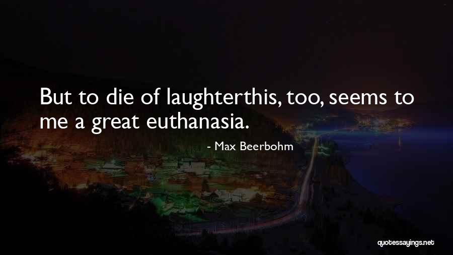 Beerbohm Quotes By Max Beerbohm