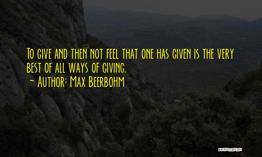 Beerbohm Quotes By Max Beerbohm