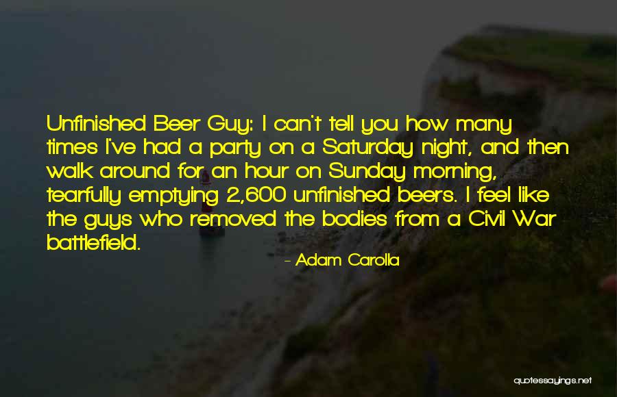 Beers Quotes By Adam Carolla Beers Quotes By Adam Carolla