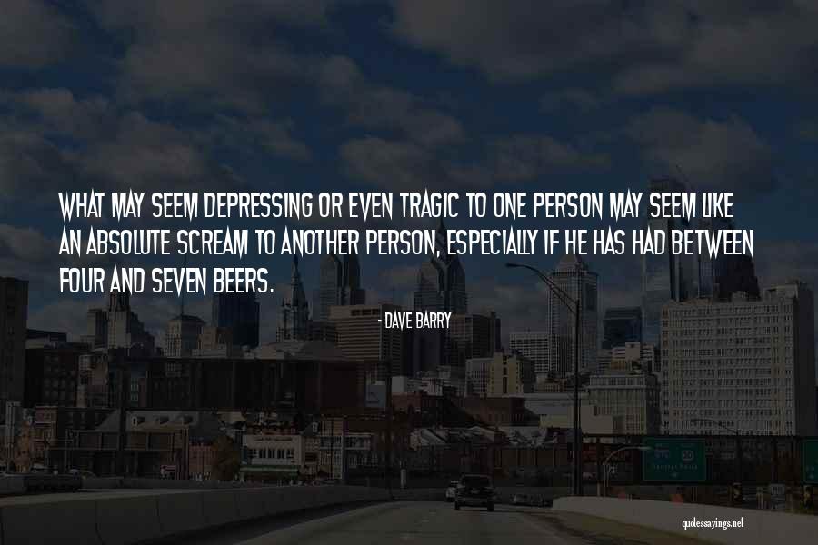 Beers Quotes By Dave Barry Beers Quotes By Dave Barry
