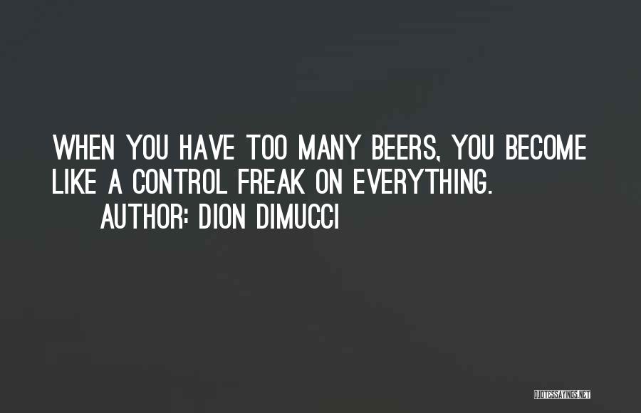 Beers Quotes By Dion DiMucci