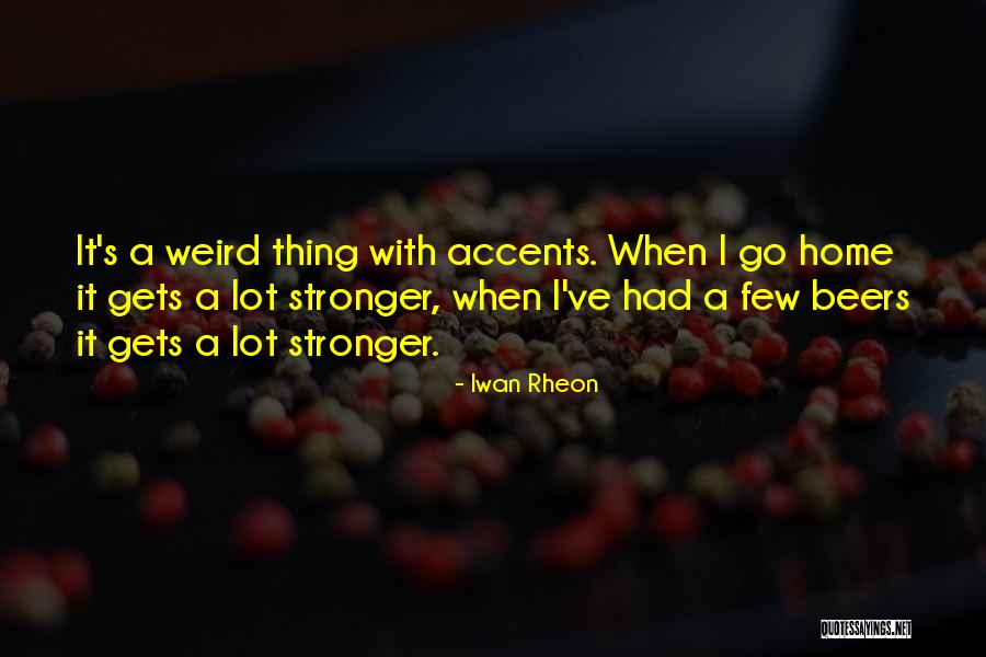 Beers Quotes By Iwan Rheon Beers Quotes By Iwan Rheon