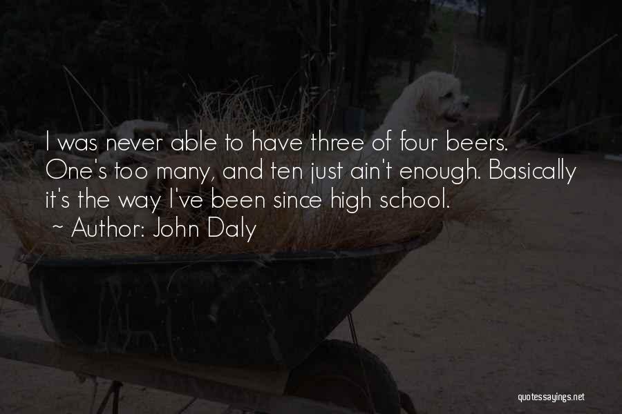 Beers Quotes By John Daly