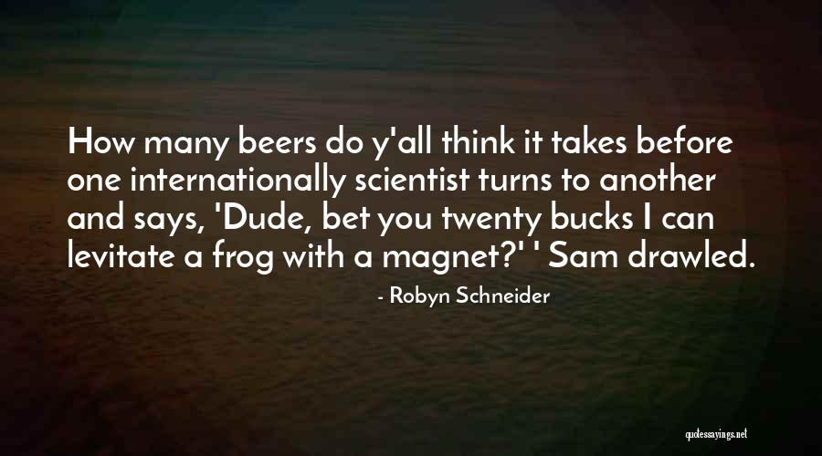 Beers Quotes By Robyn Schneider Beers Quotes By Robyn Schneider