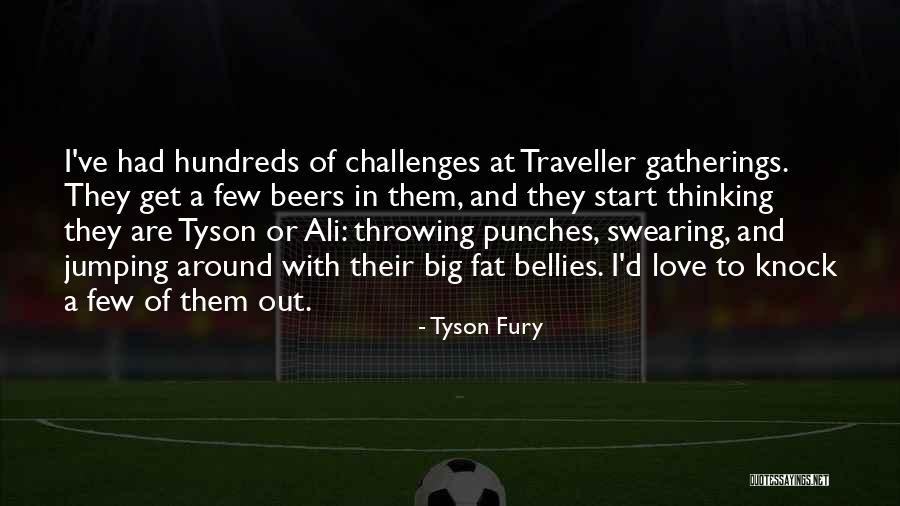 Beers Quotes By Tyson Fury Beers Quotes By Tyson Fury