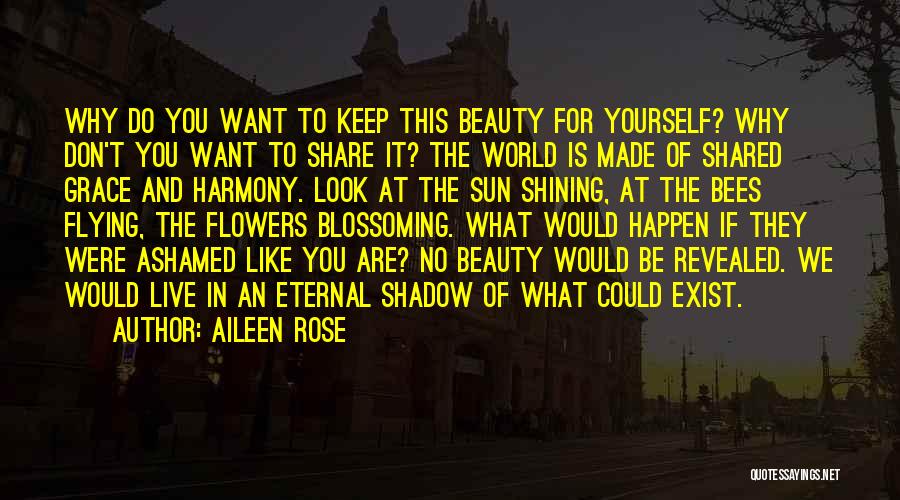 Bees And Flowers Quotes By Aileen Rose