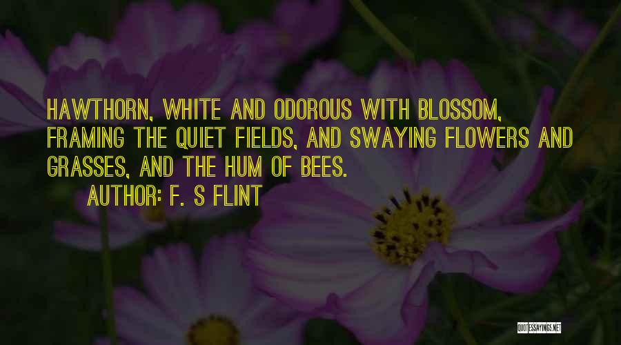 Bees And Flowers Quotes By F. S Flint