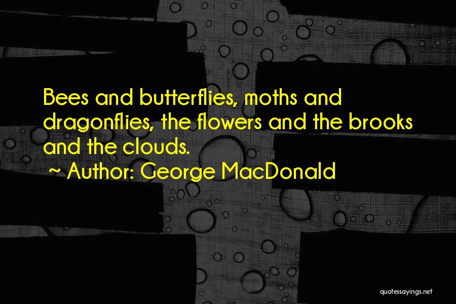 Bees And Flowers Quotes By George MacDonald