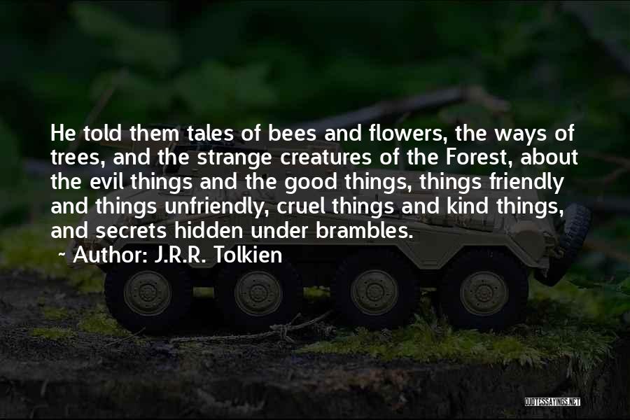 Bees And Flowers Quotes By J.R.R. Tolkien