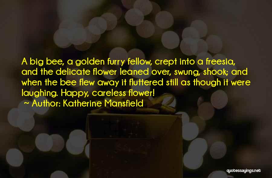 Bees And Flowers Quotes By Katherine Mansfield