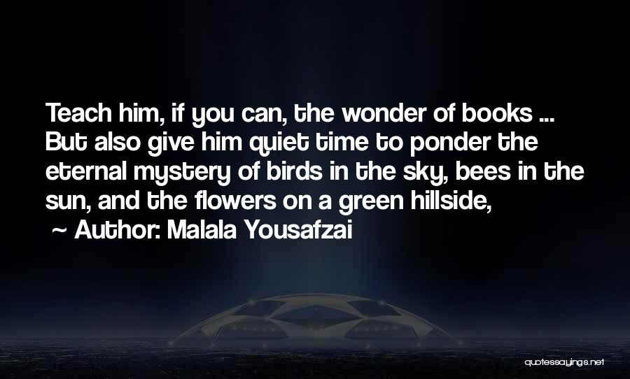 Bees And Flowers Quotes By Malala Yousafzai