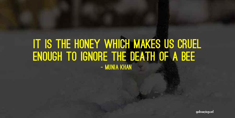 Bees Dying Quotes By Munia Khan Bees Dying Quotes By Munia Khan