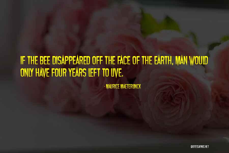 Bees Einstein Quotes By Maurice Maeterlinck Bees Einstein Quotes By Maurice Maeterlinck