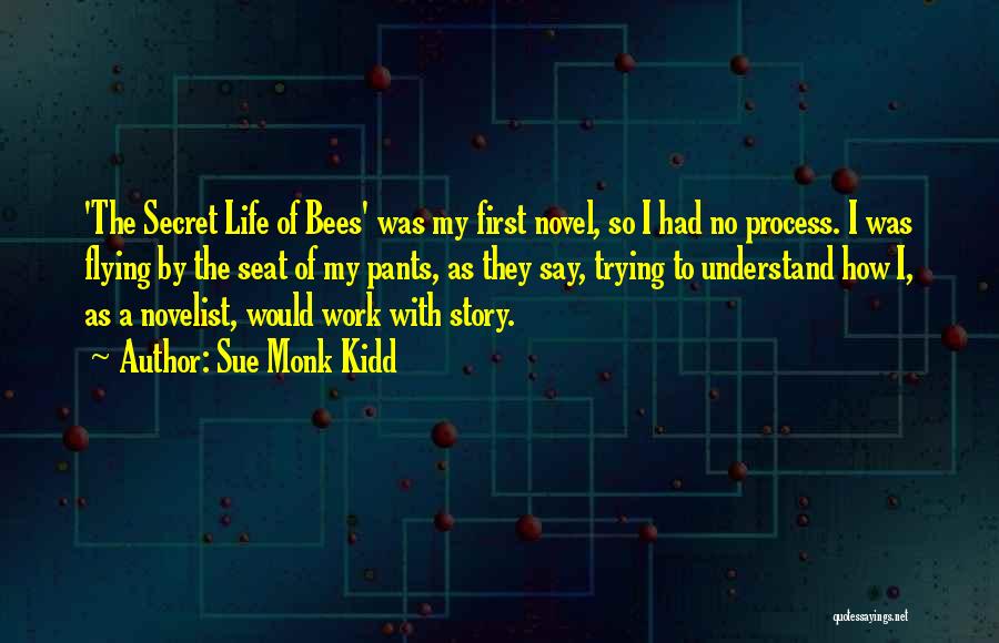 Bees In The Secret Life Of Bees Quotes By Sue Monk Kidd