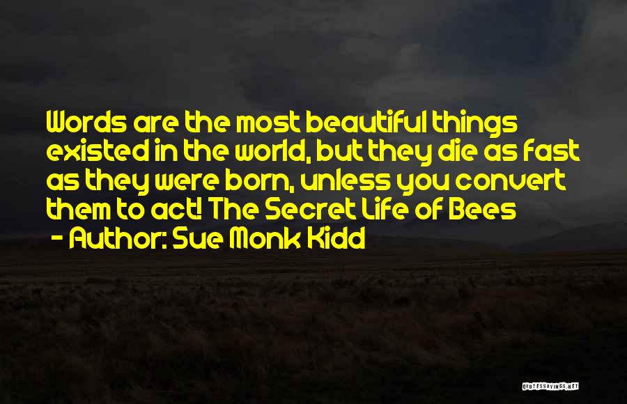 Bees In The Secret Life Of Bees Quotes By Sue Monk Kidd