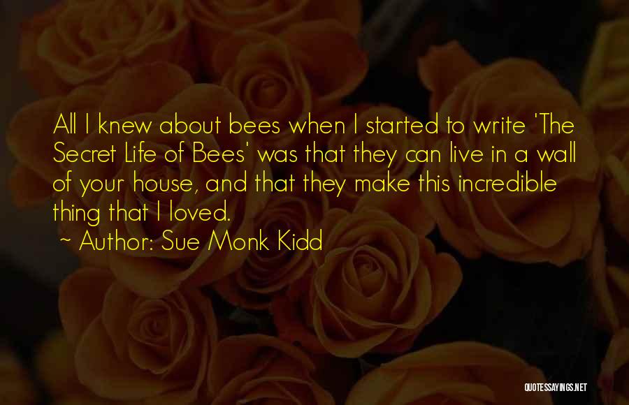 Bees In The Secret Life Of Bees Quotes By Sue Monk Kidd