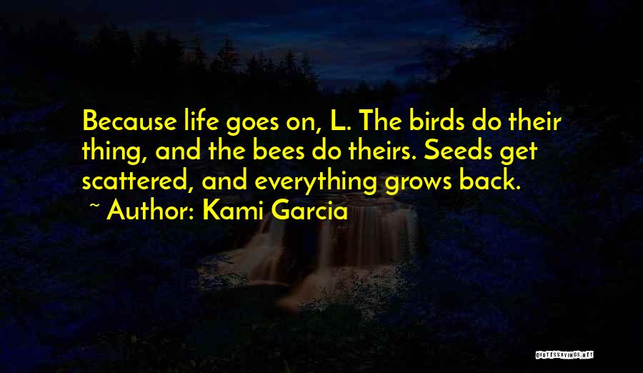 Bees Life Quotes By Kami Garcia