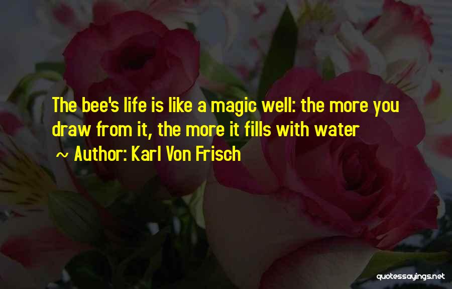 Bees Life Quotes By Karl Von Frisch
