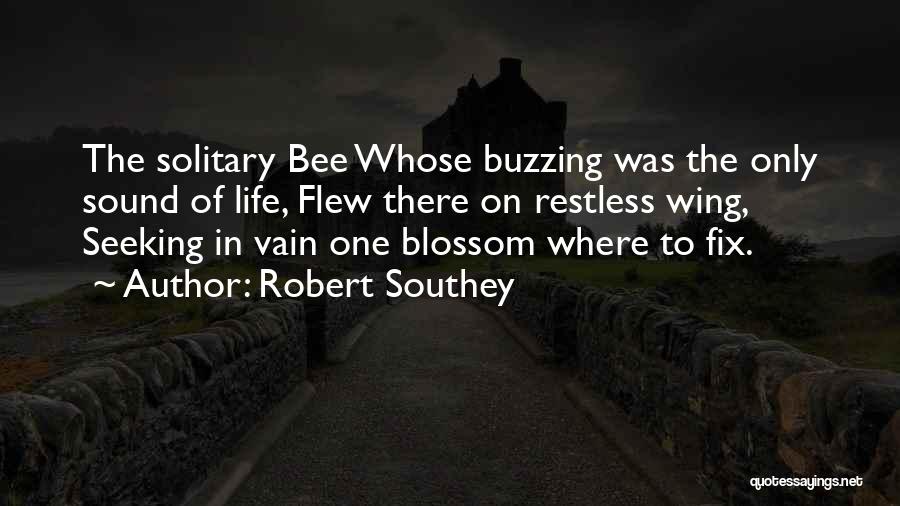 Bees Life Quotes By Robert Southey