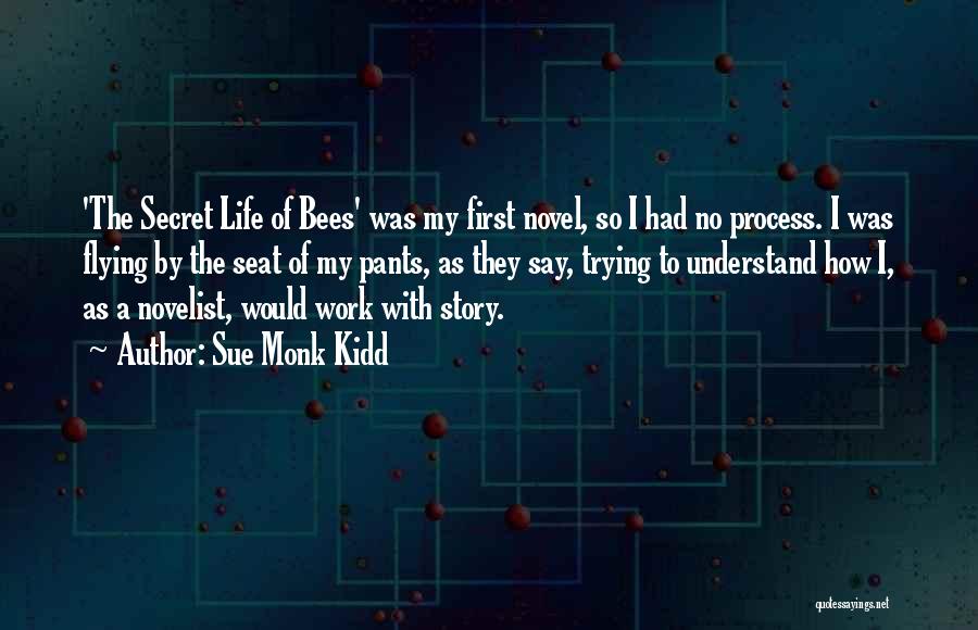 Bees Life Quotes By Sue Monk Kidd
