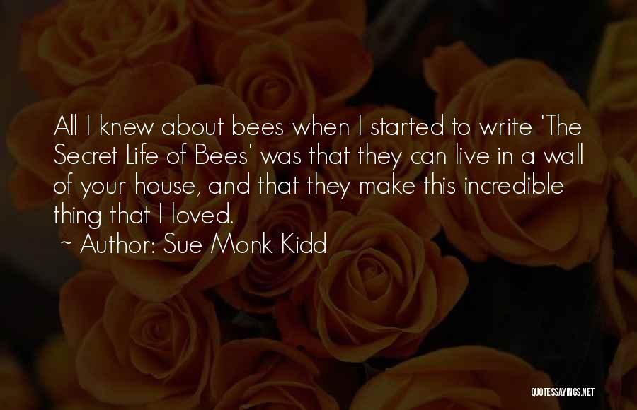 Bees Life Quotes By Sue Monk Kidd